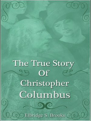 cover image of The True Story of Christopher Columbus